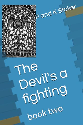 The Devil's a fighting: book two