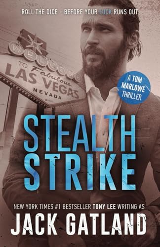 Stealth Strike: A Gripping Spy Thriller (Tom Marlowe Spy Thrillers)
