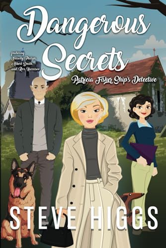 Dangerous Secrets: Patricia Fisher: Ship's Detective - A Cozy Mystery Adventure