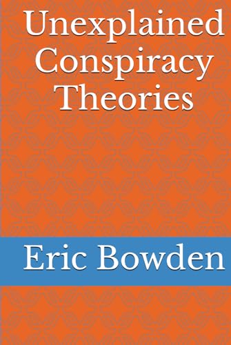 Unexplained Conspiracy Theories
