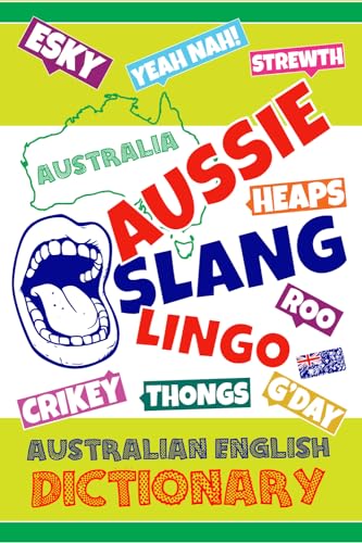 Aussie Slang Lingo - Australian English Dictionary : Words and Phrases