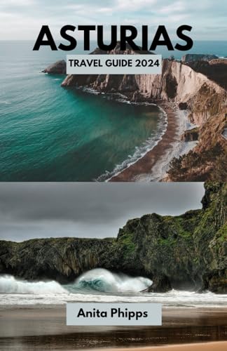 Asturias travel guide 2024: Your Essential Guide to Spain's Enchanting Northern Paradise