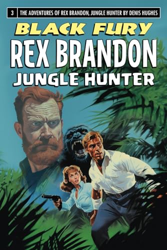 Rex Brandon #3: Black Fury (Rex Brandon, Jungle Hunter)