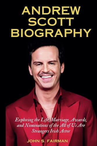 ANDREW SCOTT BIOGRAPHY: Exploring the Life, Marriage, Awards, and Nominations of the All of Us Are Strangers Irish Actor