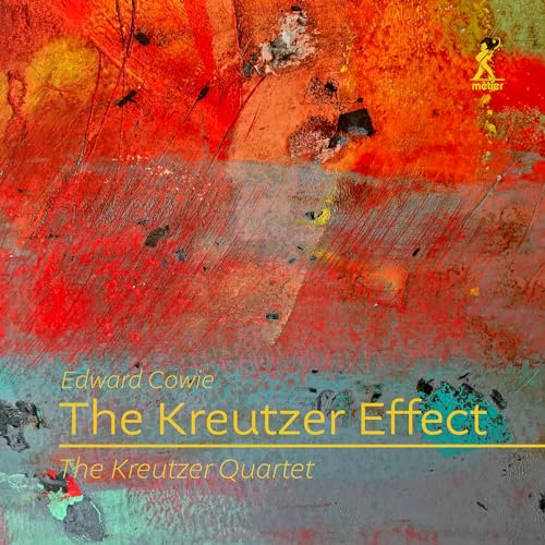 Edward Cowie: The Kreutzer Effect