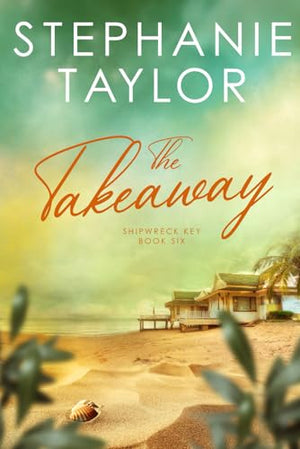 The Takeaway: Shipwreck Key Book Six