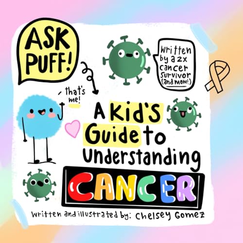 Ask Puff! A Kid's Guide to Understanding Cancer: A Fun & Scientific Approach to Explaining Cancer to Children (Books about Cancer for Kids)