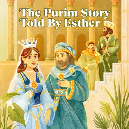 The Purim Story Told By Esther
