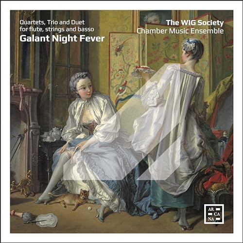 Galant Night Fever. Quartets, Trio and Duet for flute, strings and basso