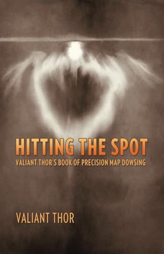 Hitting the Spot: Valiant Thor’s Book of Precision Map Dowsing