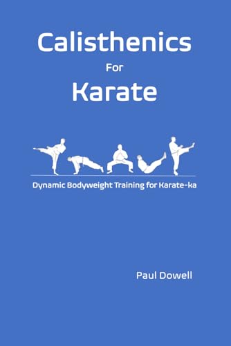 Calisthenics for Karate: Dynamic Bodyweight Training