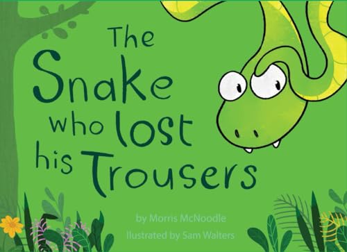 The Snake Who Lost His Trousers