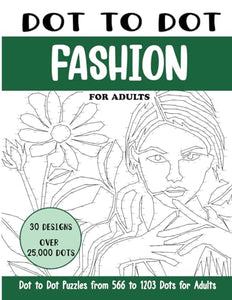 Dot to Dot Fashion for Adults: Fashion Connect the Dots Book for Adults (Over 25000 dots) (Dot to Dot Books for Adults)