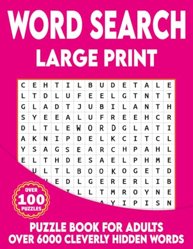 Word Search Large Print : Hard Word Search Book for Adults and Seniors over 6000 Cleverly Hidden Words to Find