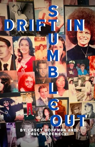 Drift In Stumble Out
