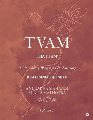 TVAM: A 21st Century Bhagavad Gita Summary