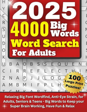 4000 Big Word Search for Adults Large Print : 100 Themed Puzzles - Relaxing Big Font Wordfind, Anti-Eye Strain for Adults, Seniors and Teens - Big Words to Keep Your Super Brain Working, Have Fun and Relax