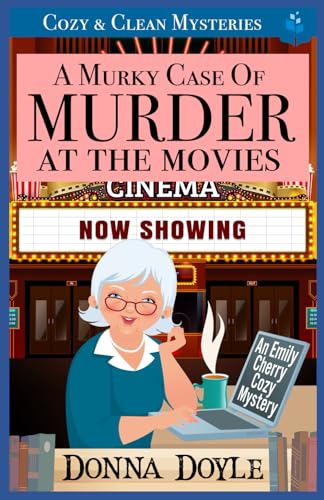 A Murky Case of Murder at the Movies: Cozy & Clean Mysteries (An Emily Cherry Cozy Mystery)