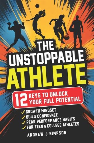 The Unstoppable Athlete