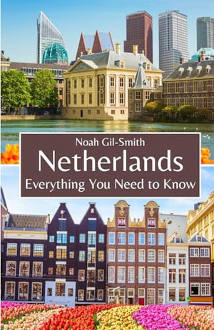 Netherlands: Everything You Need to Know