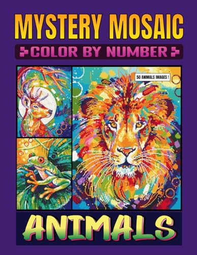 Mystery Mosaics Color by Number: Large Print Pixel Art Mosaic Dazzling Animal Color by Number Coloring Book for Adults, Seniors and Beginners | Gift ... Man and Women ( New Mystery Color By Number)