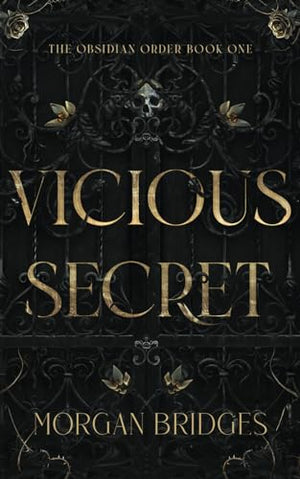 Vicious Secret: A Dark College Romance (The Obsidian Order)