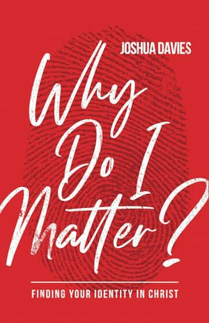 Why Do I Matter?
