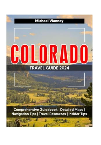 COLORADO TRAVEL GUIDE 2024