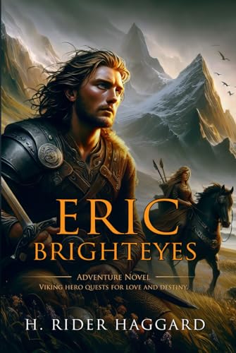 Eric Brighteyes: Complete with Classic illustrations and Annotation
