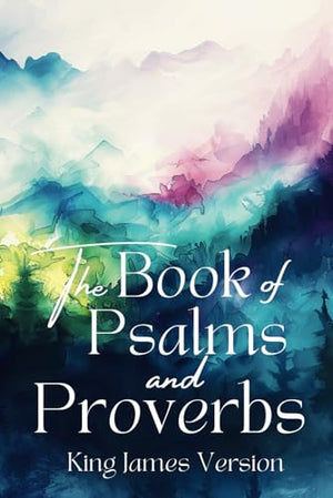 Psalms and Proverbs