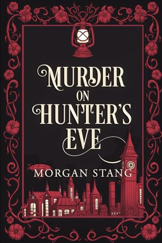 Murder on Hunter's Eve (The Lamplight Murder Mysteries)