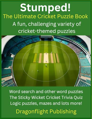 STUMPED! The Ultimate Cricket Puzzle Book: A fun, challenging variety of cricket-themed puzzles
