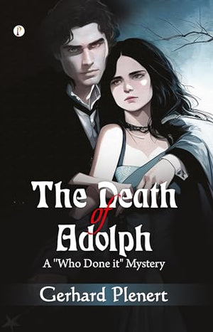 The Death of Adolph: A “Who Done It” Mystery