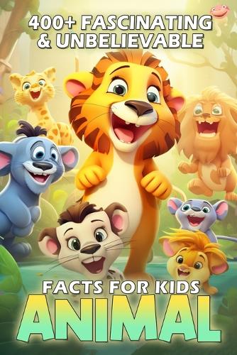 400+ Fascinating & Unbelievable Animal Facts for Kids