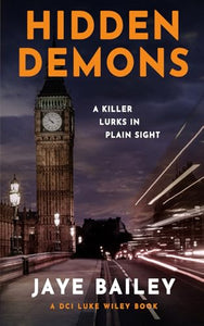 Hidden Demons: A British Crime Thriller (DCI Luke Wiley Crime Thrillers) 