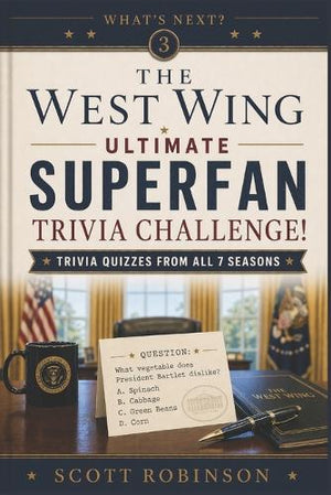 The West Wing Ultimate Superfan Trivia Challenge!
