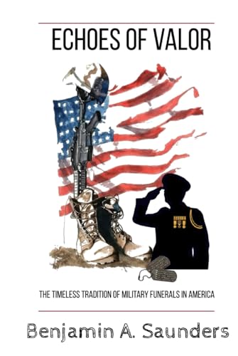 Echoes of Valor: The Timeless Tradition of Military Funerals in America