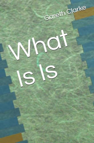 What Is Is