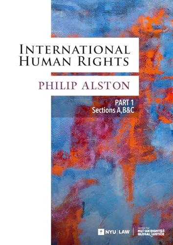 International Human Rights Part I : Sections a, B and C By Philip ...
