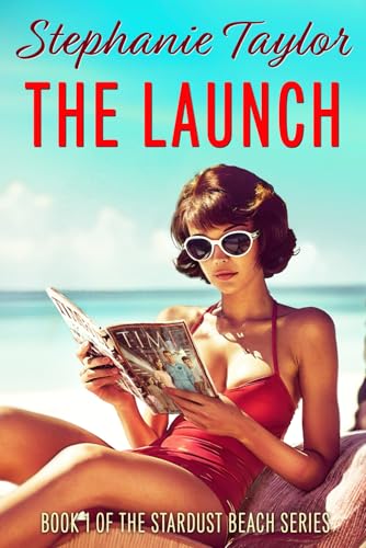 The Launch: Stardust Beach Book One