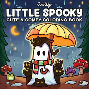Little Spooky: Coloring Book for Adults and Teens Featuring Cute Creepy Creatures in Cozy Hygge Moments for Relaxation