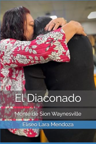El Diaconado: Monte de Sion Waynesville