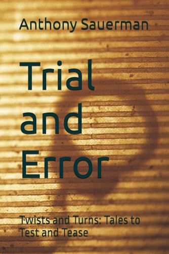 Trial and Error (Twists and Turns: Tales to Test and Tease)