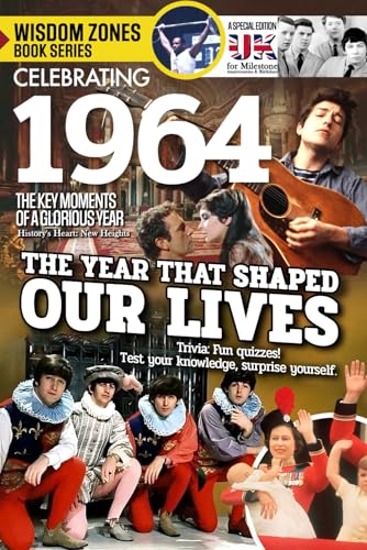 Celebrating 1964 The Year That Shaped Our Lives: For Milestone Anniversaries & Birthdays|UK and The World's News-Important Historical Facts & Trivia Games|Gift For Those Born or Married in 1964