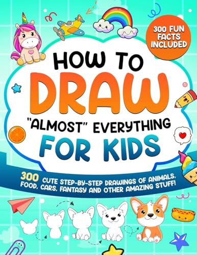 How to Draw "Almost" Everything for Kids