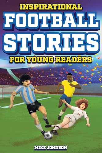 Inspirational Football Stories for Young Readers