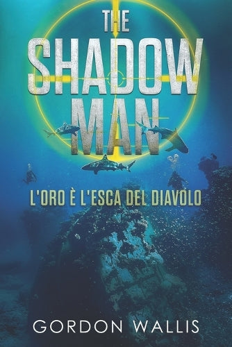 The Shadow Man - L'Oro e l'esca del Diavolo
