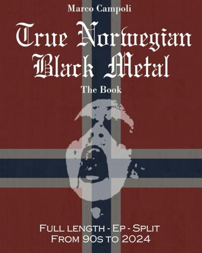 True Norwegian Black Metal - The Book