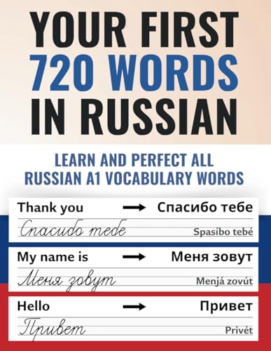 Your first 720 words in Russian | Learn and perfect the most important Russian words as a beginner in just a few weeks | Achieve the Russian A1 level as easily as possible (The Russian Learning Guide)