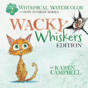 Whimsical Watercolor and How to Draw Series Book 2